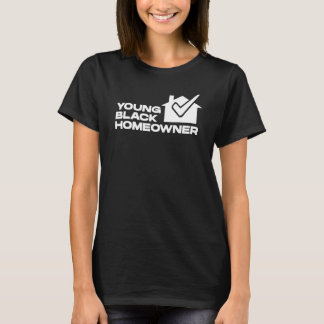 T-shirt Young Black Homeowner New House Party  Housewarmin