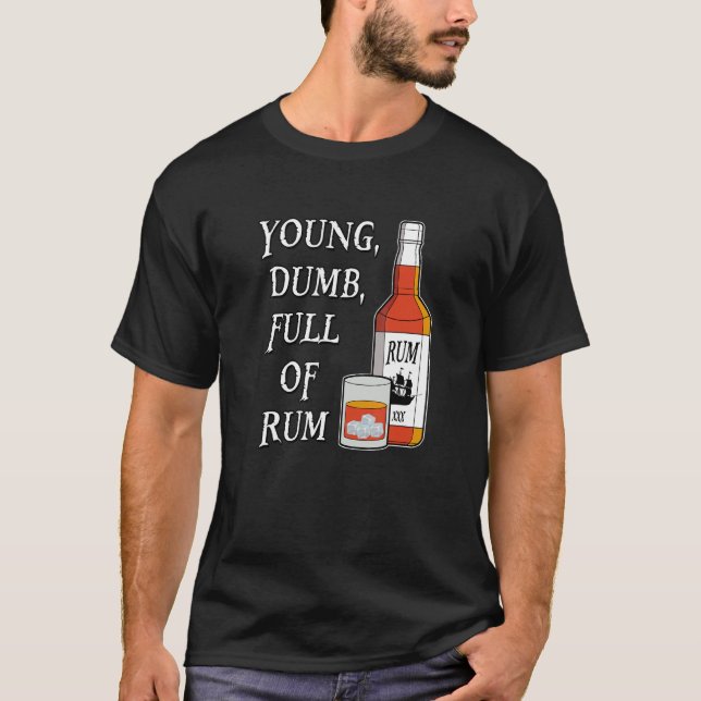 T-shirt Young Dumb Full Of Rum (Devant)