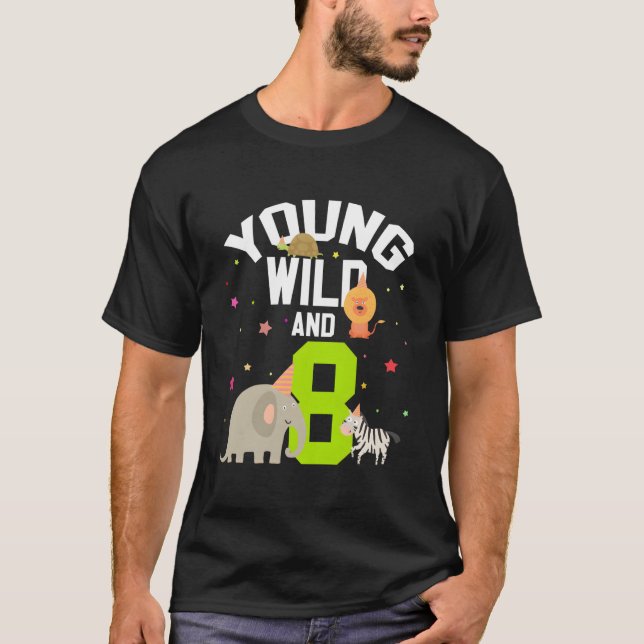 T-shirt Young Wild And 8 Animal Zoo B-Day (Devant)