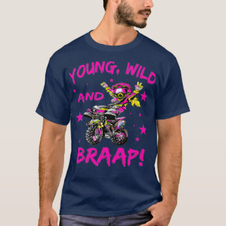 T-shirt Young Wild and Braap for Dirt Bike Girls
