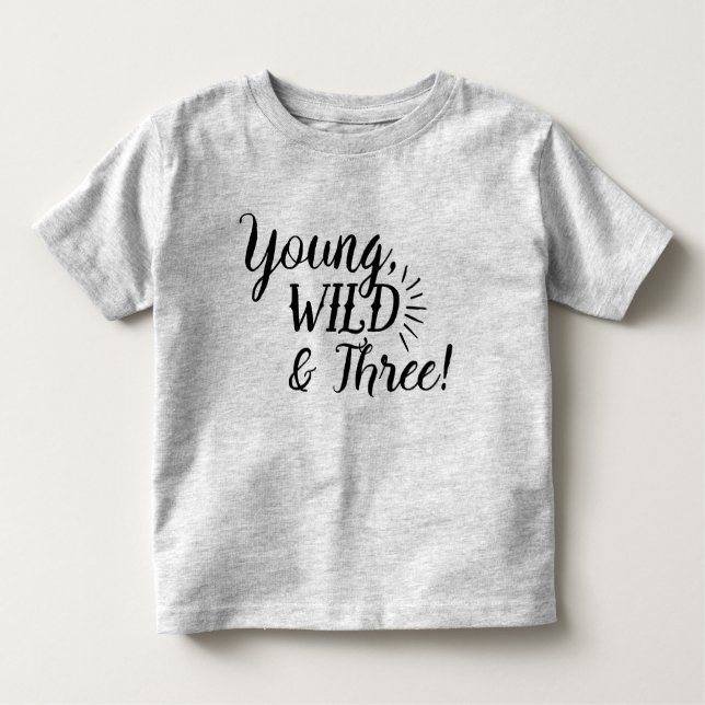 T-shirt Young, Wild & Three Birthday (Devant)