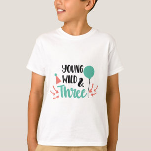 T-shirt Young, Wild & Three – Cute 3rd Birthday Design
