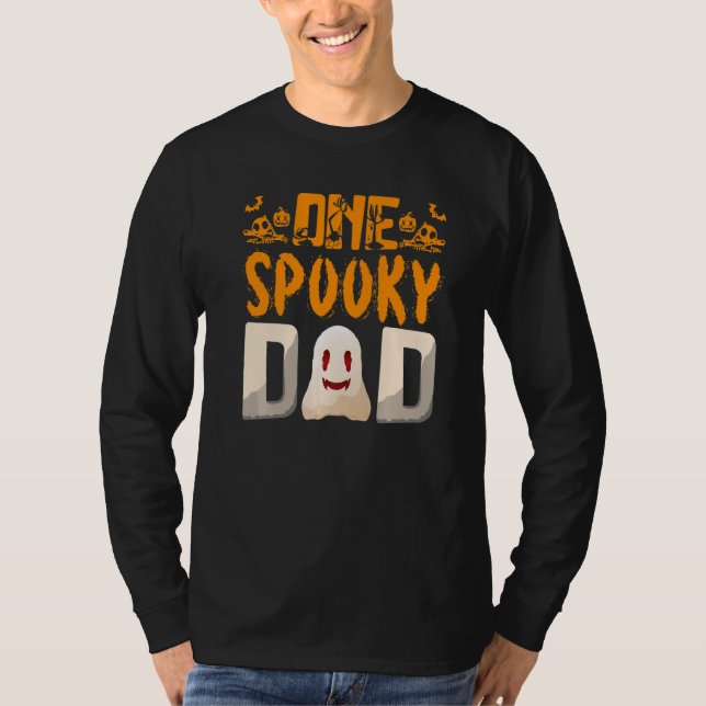 T-shirt Your A One Spooky Dad Dad Family Halloween   (Devant)