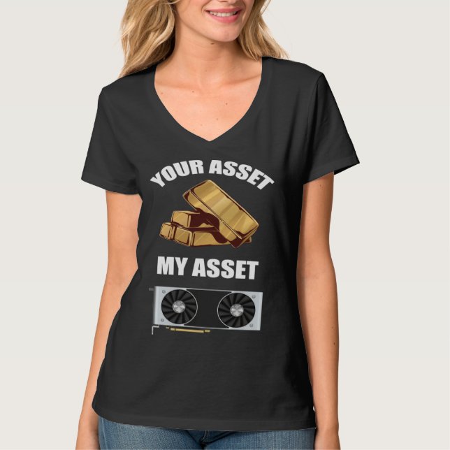 T-shirt Your Asset My Asset GPU Crypto mining (Devant)