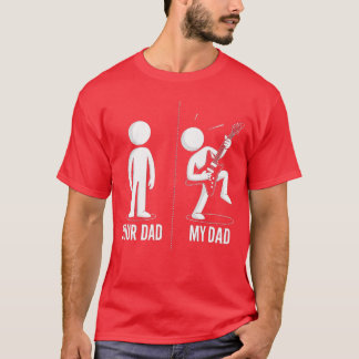 T-shirt Your Dad My Dad Funny Father Music Guitar Player H