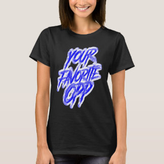 T-shirt Your Favorite Opp Rap Hiphop Trap Rapper Gang Dril