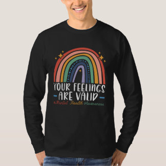T-shirt Your Feelings Are Valid Mental Health Awareness