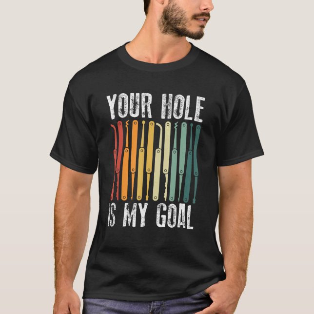 T-shirt Your Hole Is My Goal Locksmith Lock Picking Lock P (Devant)