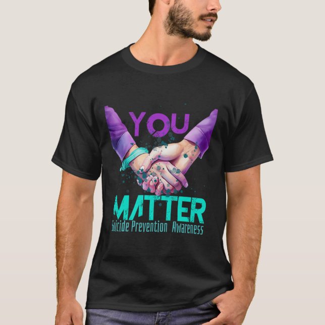 T-shirt Your Life Choose To Keep On Going Suicide Preventi (Devant)