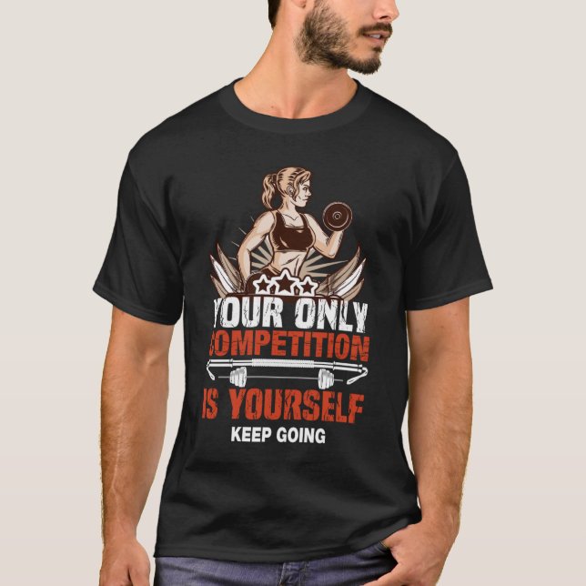 T-shirt Your Only Competition Is Yourself (Devant)