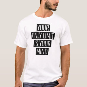 T-shirt Your Only Limit