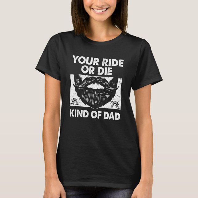 T-shirt Your Ride Kind of Dad Sayings Old Man Quotes Daddy (Devant)