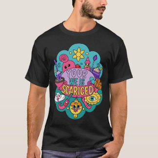 T-shirt Your Weird is Sacred