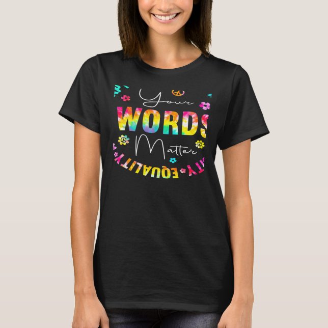 T-shirt Your Words Matter Speech Therapy Appreciation Tie  (Devant)