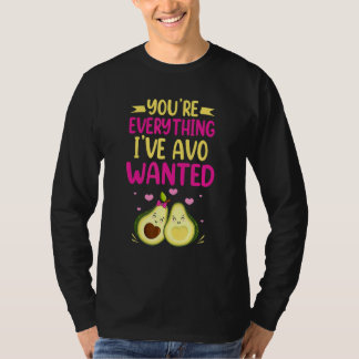 T-shirt You're Everything I've AVO Wanted Food Pun