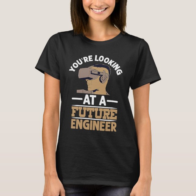 T-shirt You're Looking At A Future Engineer Profession Eng (Devant)