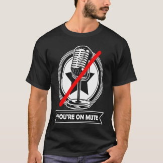 T-shirt You're on mute  You are on mute Vintage Retro Mens