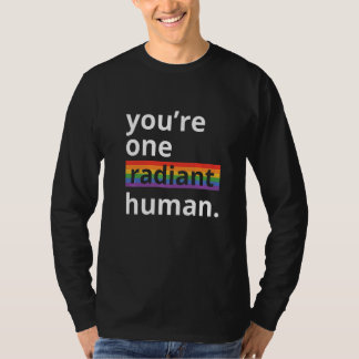 T-shirt You're One Radiant Human Bisexual Transgender Rain