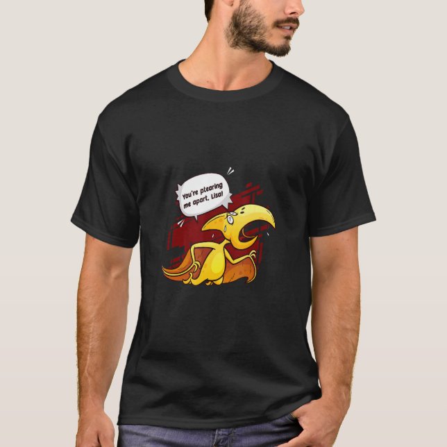 T-shirt You're Ptearing Me Apart Love Animal Pterodactyl (Devant)