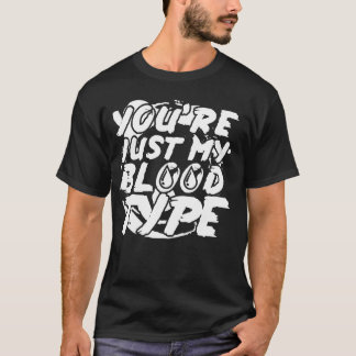 T-shirt Youu2019re juste mon groupe sanguin - Halloween