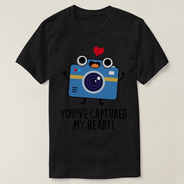 T-shirt Youve Capturé Mon Coeur Cute Camera Pun (Design devant)
