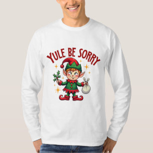 T-shirt Yule Be Désolé Elf Mischief