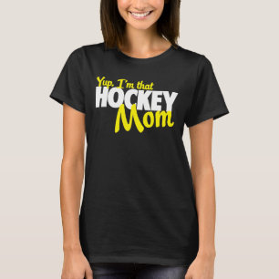 T-shirt Yup je suis cette maman d'hockey