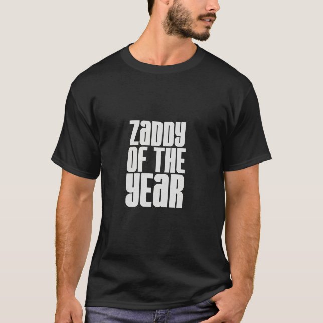 T-shirt Zaddy de l'année (Devant)