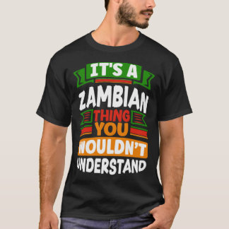 T-shirt Zambien Zambie Drapeau Zambien C'est Une Chose Zam