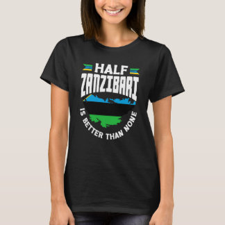 T-shirt Zanzibar Zanzibari Drapeau Demi Zanzibari Mieux Va