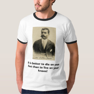 T-shirt zapata, il vaut mieux de mourir sur vos pieds que