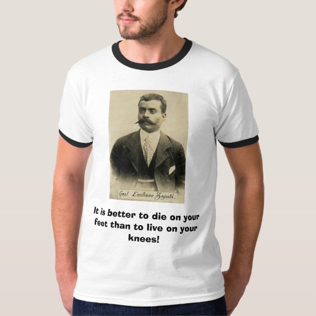 T-shirt zapata, il vaut mieux de mourir sur vos pieds que (Devant)