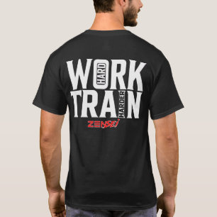 T-shirt Zensei - Travailler dur train plus dur