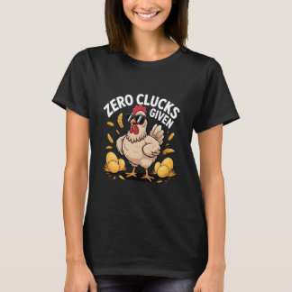T-shirt Zero Clucks Given Funny Farm Chicken Owner Farmer