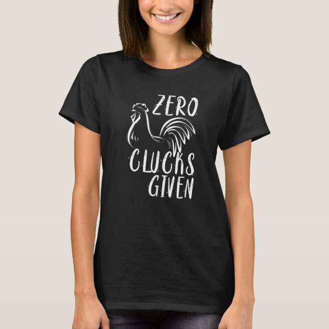 T-shirt Zéro Clucs Donné Poulet Amateur De Poulet (Devant)