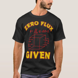 T-shirt Zéro Flux Donné Amusant jeu pour Science Math Ingé