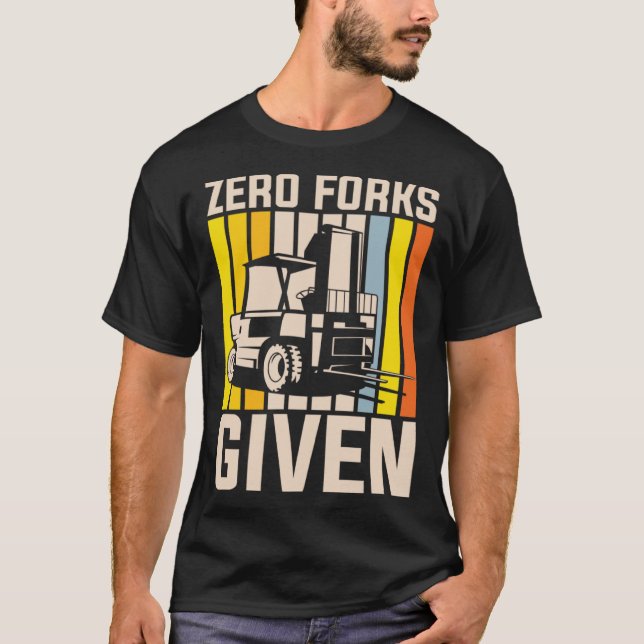 T-shirt Zero forks given heavy equipment operator (Devant)