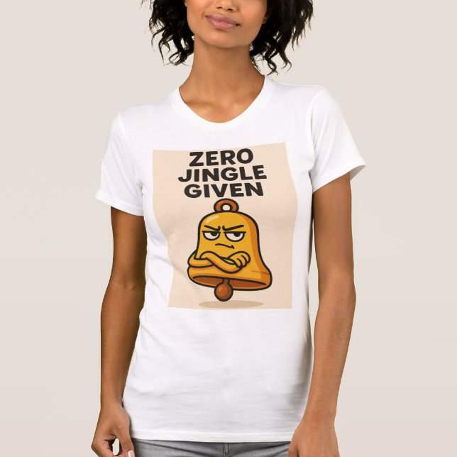 T-shirt Zero Jingle Given – Sassy Bell Christmas Tee (Devant)