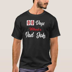 T-shirt Zéro jour sans blague de papa pour hommes ou femme