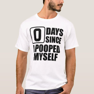 T-shirt Zéro Jours Depuis Que Je Me Suis Pointé Embarrassa