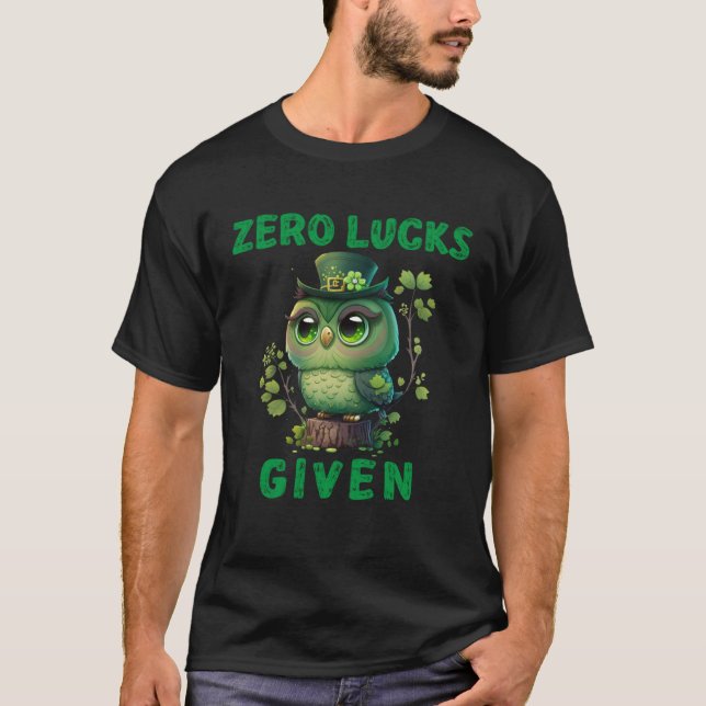 T-shirt Zero Lucks Given  Cute Owl St Patricks Day Party W (Devant)