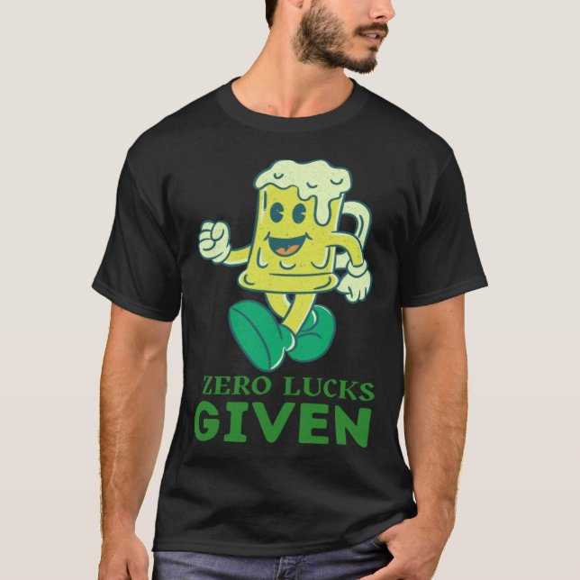 T-shirt Zero Lucks Given  St Patrick s Day St Paddys Day   (Devant)