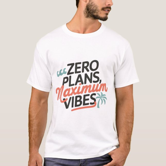 T-shirt Zéro plan, maximum de vidéos (Devant)