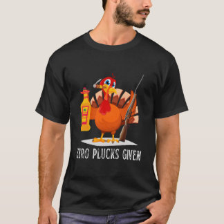 T-shirt Zero Plucks Given Friendsgiving Thanksgiving Dinde