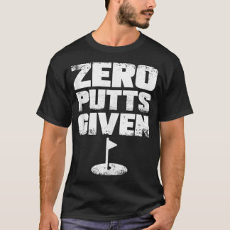 T-shirt Zéro Putts Donnés Golf Drôle
