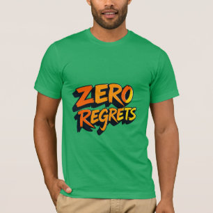 T-shirt Zero Regret Graffiti Letters Art