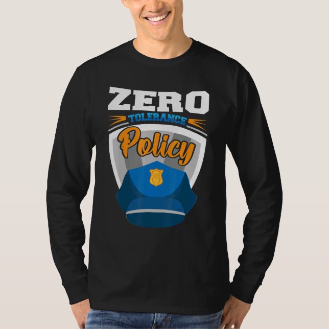 T-shirt Zero tolerance policy kindness police cap joke (Devant)