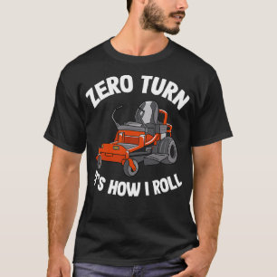 T-shirt Zéro Tourner Itx27s Comment je roule Drôle Jardin 