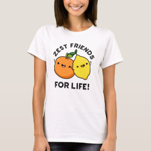 T-shirt Zest Friends For Life Funky Citrus Fruit Pun