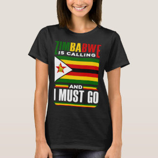 T-shirt Zimbabwe Drapeau Le Zimbabwe Appelle Et Moi